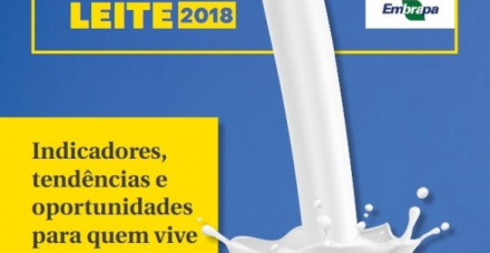 'Anuário Leite 2018', com indicadores e tendências do setor leiteiro, é lançado na Agroleite; acesse