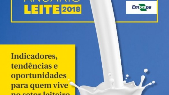 'Anuário Leite 2018', com indicadores e tendências do setor leiteiro, é lançado na Agroleite; acesse
