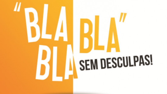 Sem desculpas!